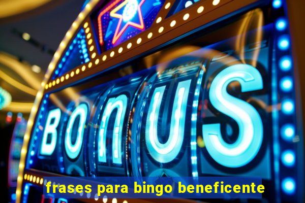 frases para bingo beneficente